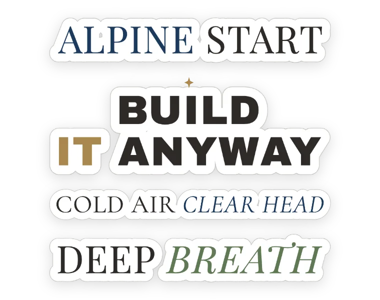 Word stickers: Alpine Start, Build It Anyway, Cold Air Clear Head, Deep Breath.